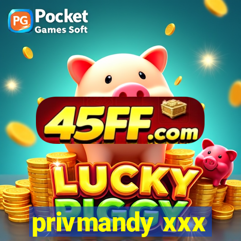 privmandy xxx